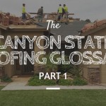 the canyon state roofing glossary part 1